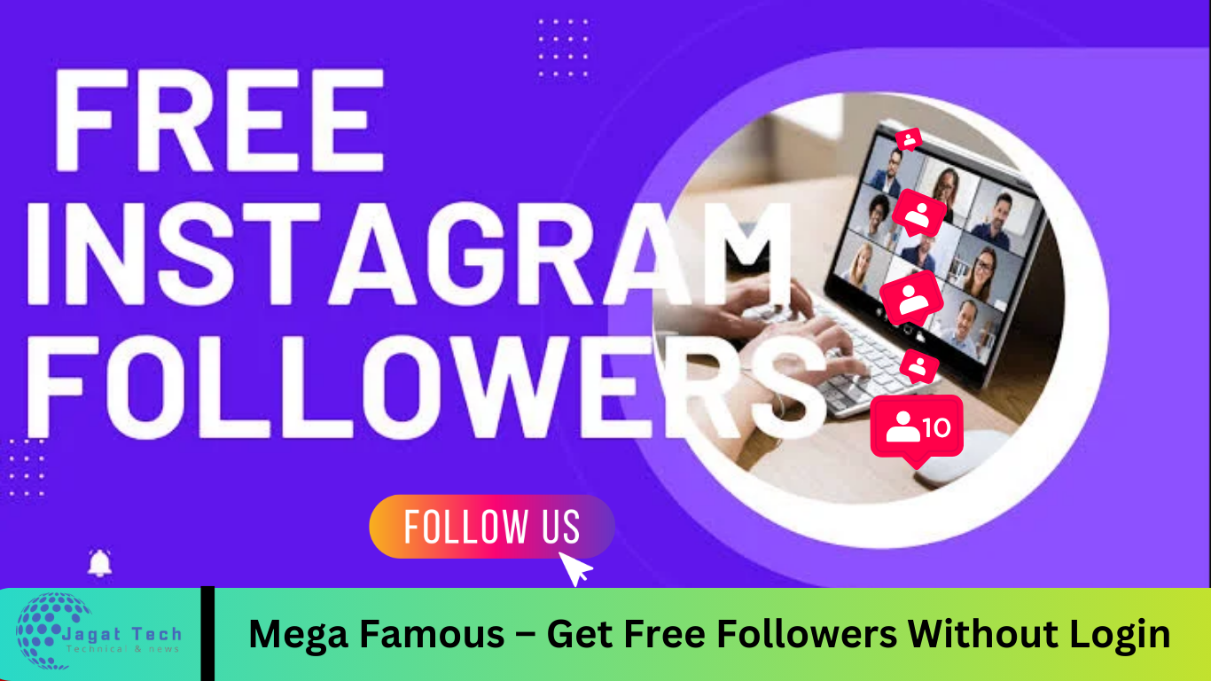 Mega Famous – Get Free Followers Without Login