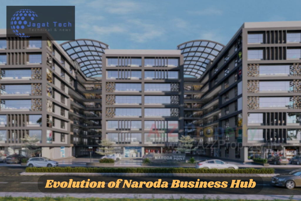 Evolution of Naroda Business Hub