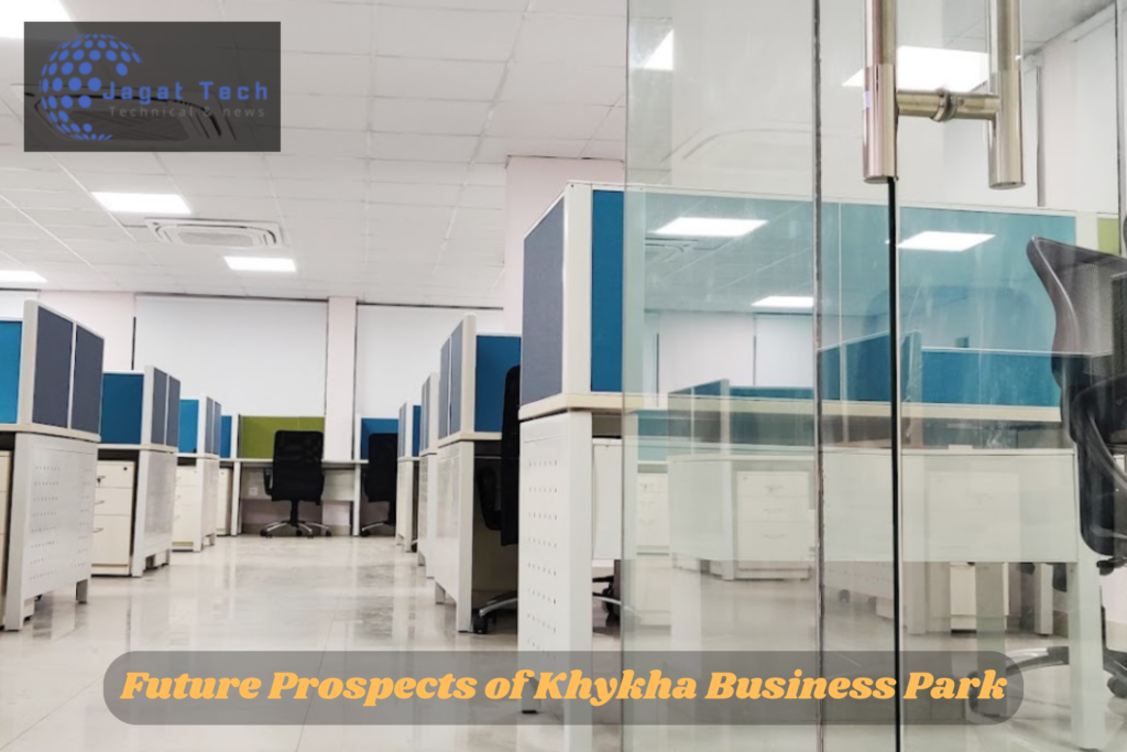 Future Prospects of Khykha Business Park