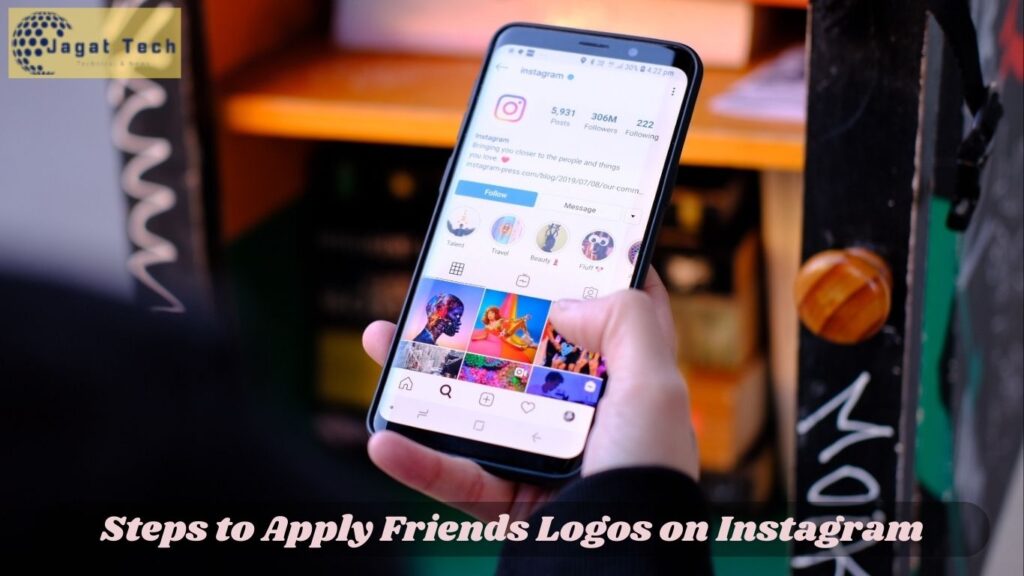 Steps to Apply Friends Logos on Instagram