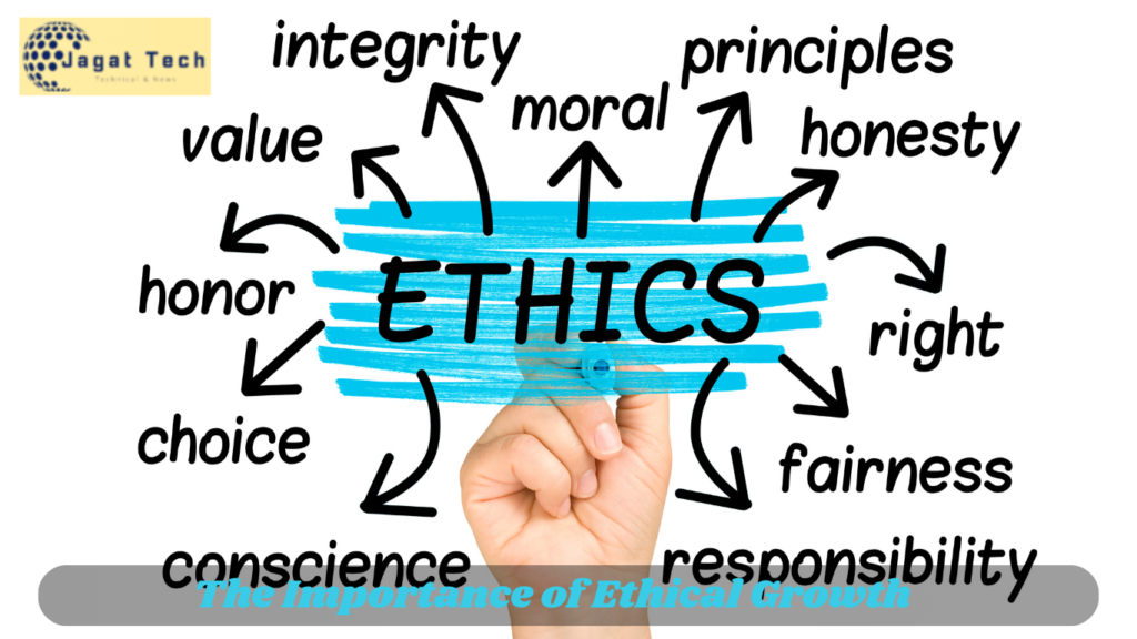 The Importance of Ethical Growth