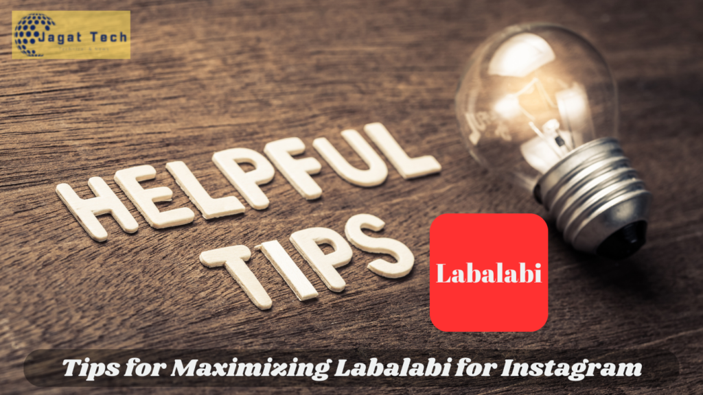 Tips for Maximizing Labalabi for Instagram