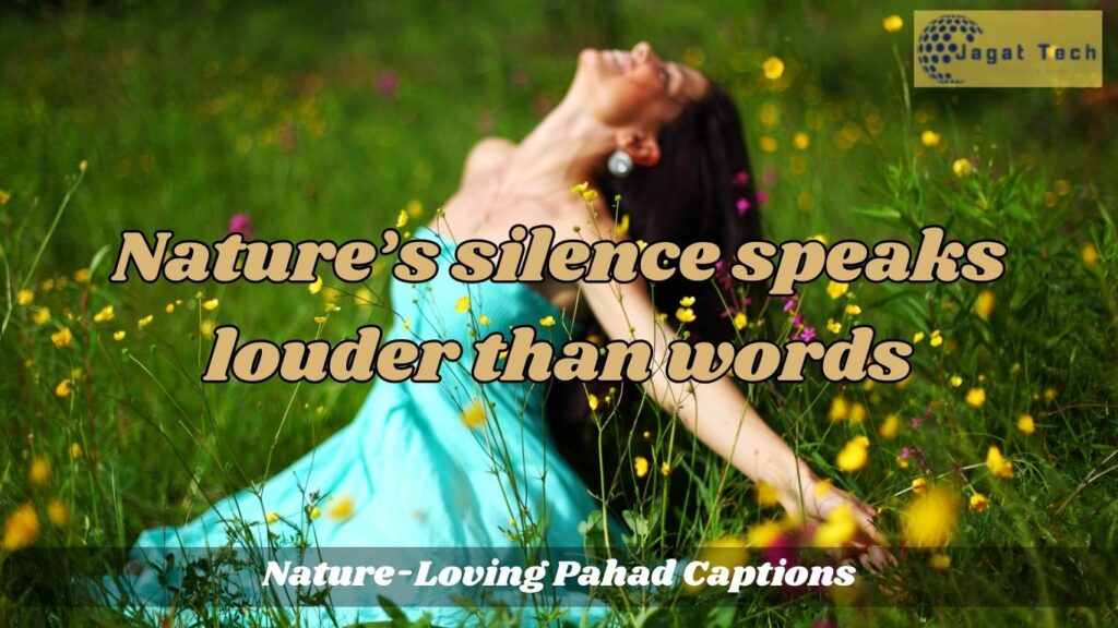 Nature-Loving Pahad Captions