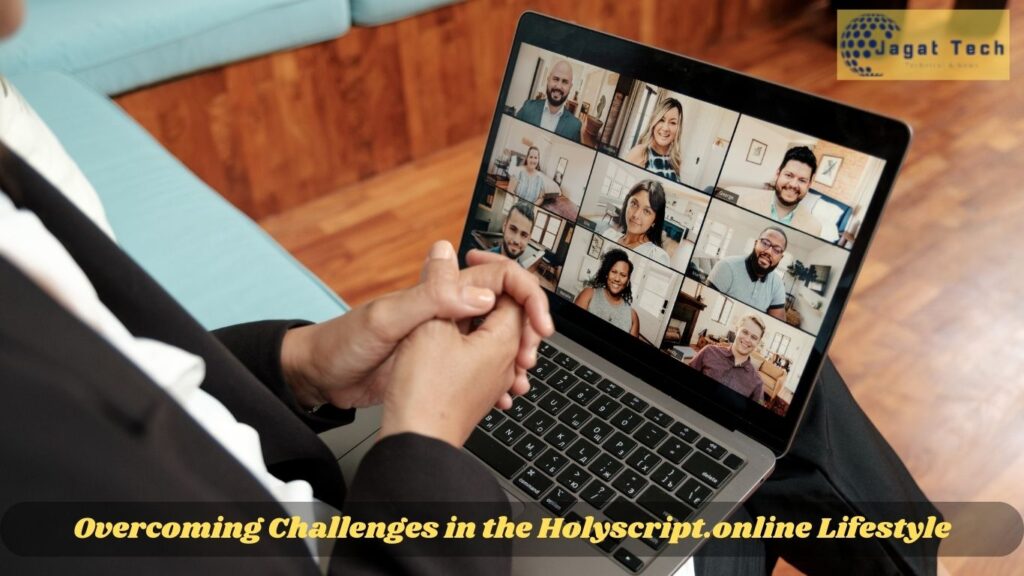 Overcoming Challenges in the Holyscript.online Lifestyle