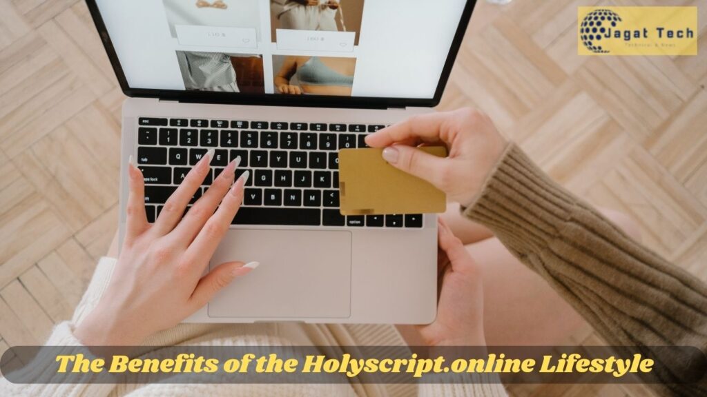 The Benefits of the Holyscript.online Lifestyle