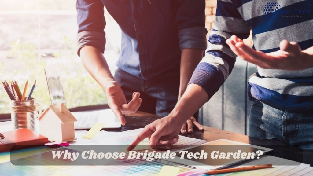 Why Choose Brigade Tech Garden?