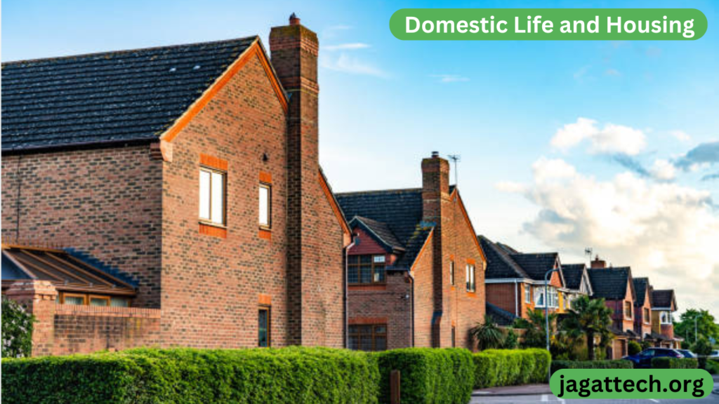 Domestic Life and Housing