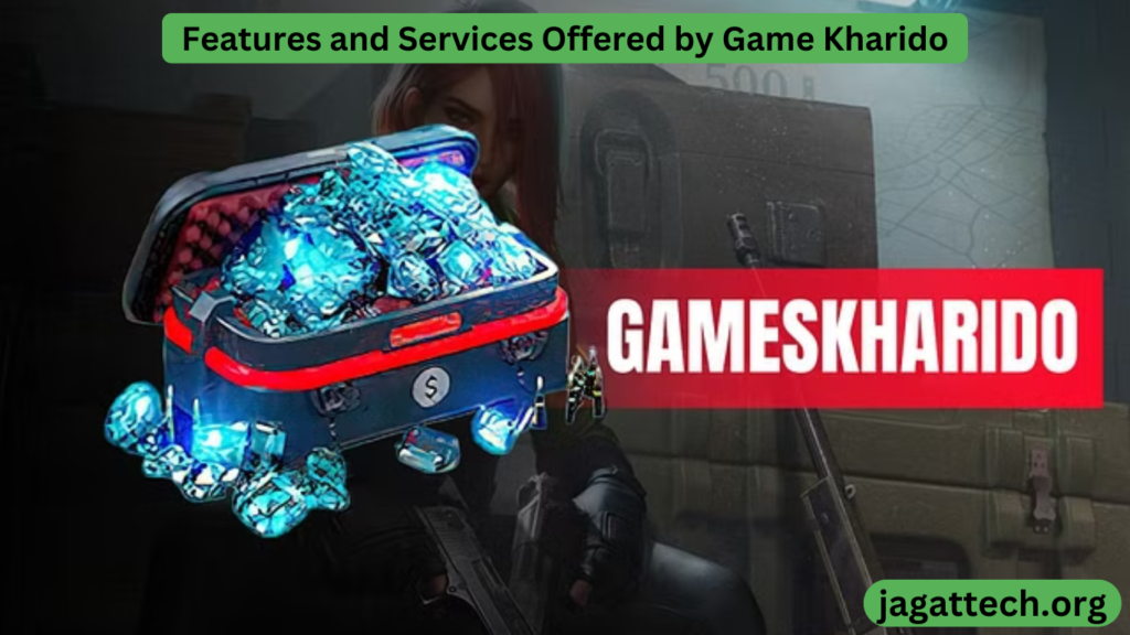 Features and Services Offered by Game Kharido