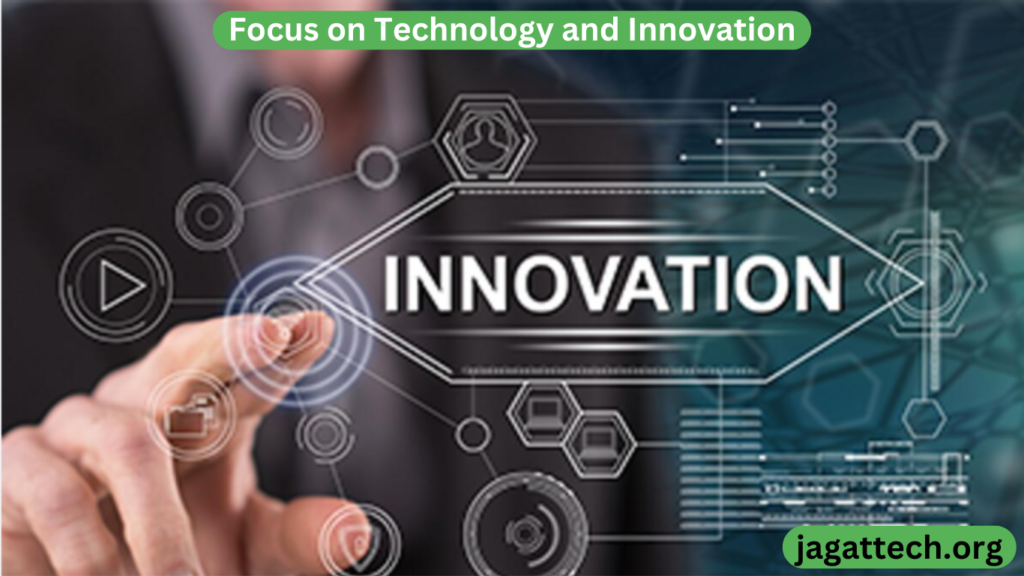 Focus on Technology and Innovation