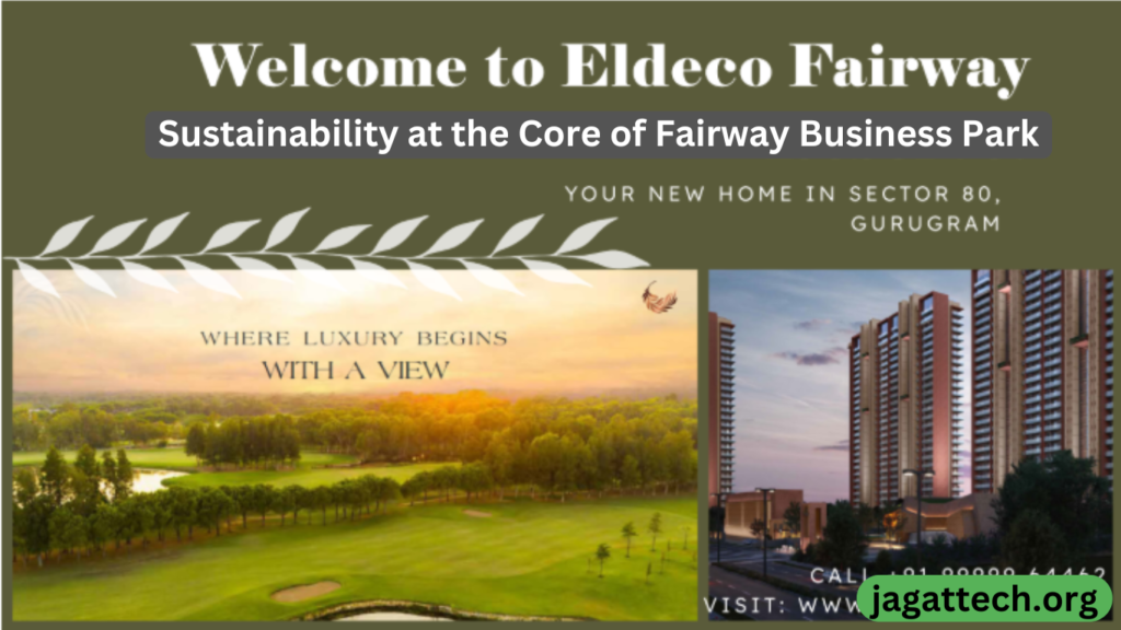 Sustainability at the Core of Fairway Business Park