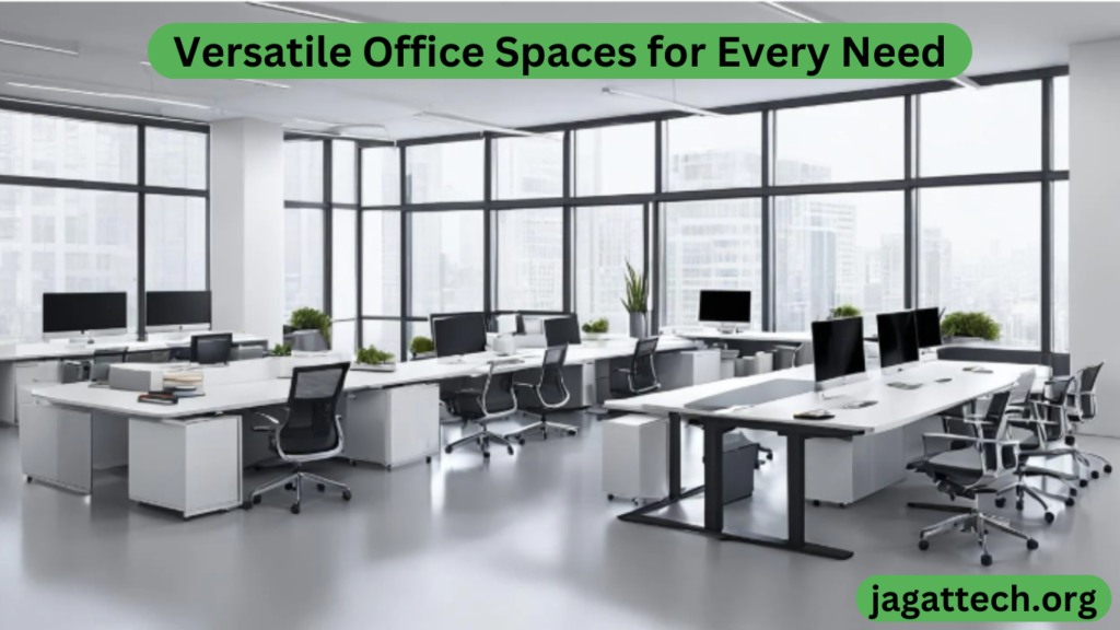 Versatile Office Spaces for Every Need