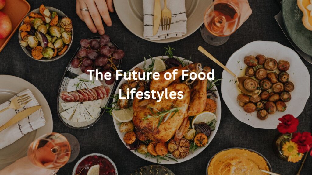 The Future of Food Lifestyles